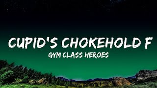 1 Hour  Gym Class Heroes  Cupids Chokehold ft Patrick Stump  Lyrical Rhythm [upl. by Aisatsanna]