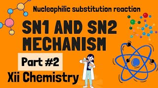 Sn1 and Sn2 mechanismPart2 Xii Chemistry  Mdcat Lecturechemistry [upl. by Elirpa895]