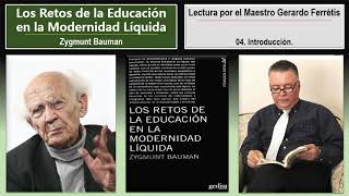 Los Retos de la Educación en la Modernidad Líquida 04 Introducción [upl. by Asit]