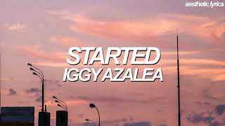 Iggy Azalea  Started Lyric Video [upl. by Lledrac]