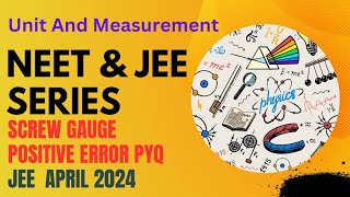 Screw Gauge Positive Zero Error  JEE MAINS APRIL 2024 PYQ [upl. by Poyssick]