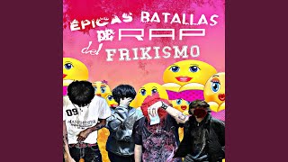 EPICAS BATALLAS DE RAP DEL FRIKISMO feat Bbycnte [upl. by Ytinirt]