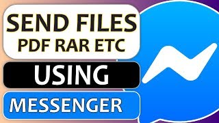 How to Send Files PDF RAR TXT etc on Facebook Messenger 2020 [upl. by Anni556]