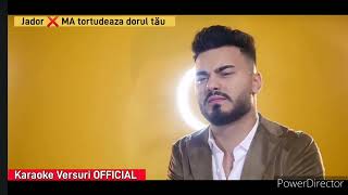 Jador ❌ Ma tortudeaza dorul tău  Karaoke Versuri OFFICIAL [upl. by Perpetua620]