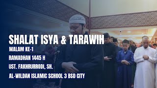 TARAWIH MALAM KE1  UST FAKHRURRODI SH DI ALWILDAN ISLAMIC SCHOOL 3 BSD CITY [upl. by Aleyak]