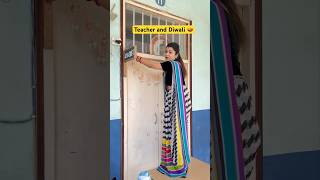 Teachers and Diwali preprations 🪔 shorts funnyshorts teacherlife ytshorts diwali [upl. by Stew238]