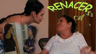 Novela Renacer Cap 43 [upl. by Ayitahs546]