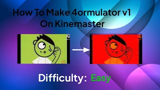 How to make 4ormulator v1 on Kinemaster Includes Melobytes [upl. by Eeclehc]