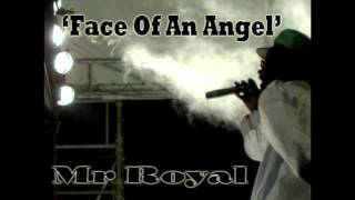 Face Of An Angel  Mr Royal m4v [upl. by Hna651]