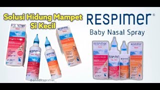 Cara Mudah Atasi Pilek Hidung Mampet Si Kecil Menggunakan Respimer Baby  Nasal Spray [upl. by Elocaj]