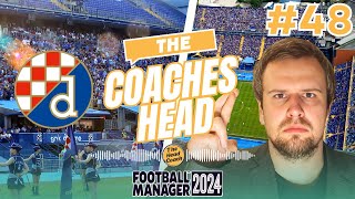 FM24  The Coaches Head  Dinamo Zagreb  Part 48  DOMESTIC TREBLE CHASE  Football Manager 2024 [upl. by Niveg]