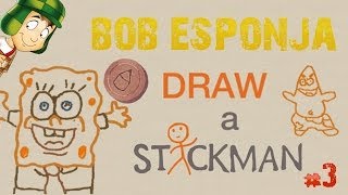 CHAVES  BoB Esponja no Draw a StickMan 3 [upl. by Lotte]