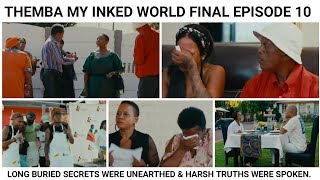 Themba My Inked World full Episode 10 [upl. by Misaq526]