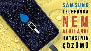 Güncel Samsung Telefonlarda Nem Algılandı Hatasının Çözümü Nem Algılanan Telefon Nasıl Şarj edilir [upl. by Haim]