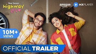 Highway Love Season 2  Official Trailer ft Ritvik Sahore Gayatri Bharadwaj  Amazon MX Player [upl. by Cerveny942]