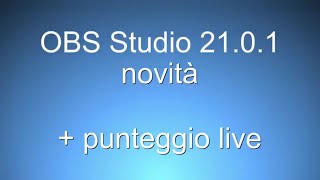 TUTORIAL OBS 2101 e punteggi in live [upl. by Eivol467]