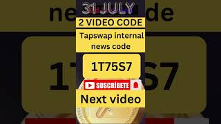 31 July TapSwap Code Today  Tapswap internal news code  10 Websites That Will Pay You  TapSwap [upl. by Eolande]