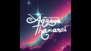 Aagaya Thamarai  Lyric Video  ofRo x Asal Kolaar [upl. by Bartolome865]