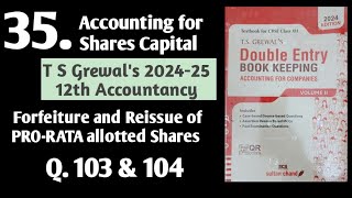 35 Accounting for Share Capital  T S Grewals 103 amp 104  Reissue of PRO RATA allotted Shares [upl. by Porte]