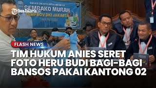 Tim Anies Tunjukkan Foto PJ DKI Heru Budi Bagibagi Bansos Pakai Kantong Identik Kubu 02 di MK [upl. by Hwang810]