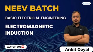 Electromagnetic Induction  NEEV Batch  Basic Electrical Engineering  GATE 2024  Ankit Goyal [upl. by Philine97]