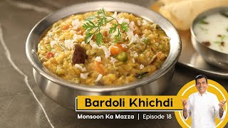 Bardoli Khichdi  बारडोली खिचड़ी  Monsoon ka Mazza  Episode 18  Sanjeev Kapoor Khazana [upl. by Regine]