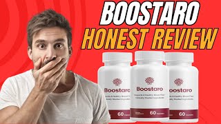 BOOSTARO REVIEW WATCH THIS REPORT BOOSTARO REVIEWS  BOOSTARO CAPSULES  BOOSTARO SUPPLEMENT [upl. by Eneleahcim]