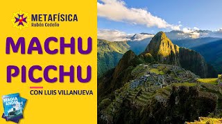 MACHUPICCHUMAGIA DE LOS ANDESMETAFÍSICA [upl. by Onairam]