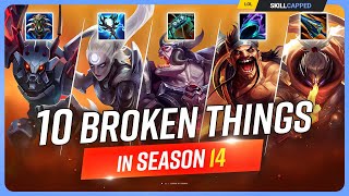 10 INSANELY BROKEN Things You Need to ABUSE in Season 14  League of Legends [upl. by Aerb]