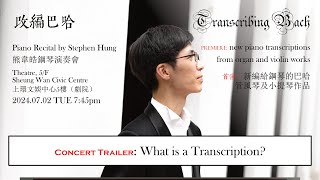 Concert Trailer Transcribing Bach [upl. by Atniuq]