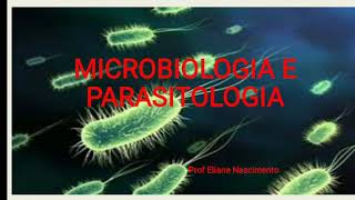 Microbiologia e Parasitologia aula 2  turma Ibirapitanga [upl. by Okire]