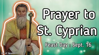 If You Want To Recover A Loved One Pray this Powerful Prayer to ST CYPRIAN  Feast Day  Sept 16 [upl. by La Verne]