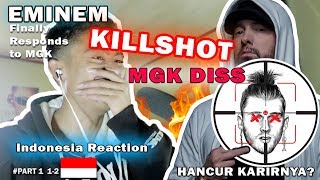 EMINEM  KILLSHOT MGK DISS Indonesia REACTION PEMBAHASAN PART 1 [upl. by Aliahkim]