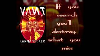 Vant  Karma Seeker Lyrics on screen [upl. by Leehar355]