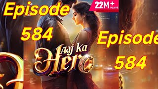 Aaj Ka Hero Episode 584  Aaj ka Hero pocket fm story  storiesinhindi [upl. by Langelo]