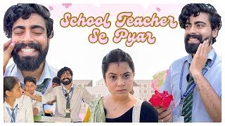 School Teacher Se Pyar 💖 schoolcomedy teratrigun teacherlove [upl. by Georgianne525]