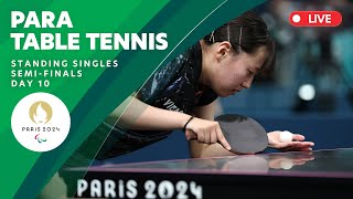 Para Table Tennis  Standing Women’s amp Men’s Singles SemiFinals  Day 10 [upl. by Elocyn]