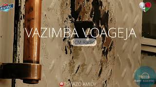 VAZIMBAVOAGEJA Icm Radio gasyrakoto [upl. by Eerrehc340]