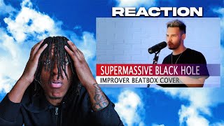 IM SHOCKED  Improver  Supermassive Black Hole Muse Beatbox Cover  REACTION [upl. by Cummings98]