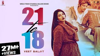 New Punjabi Songs 2024  21 Te 18 Official Video Veet Baljit Ft Ginni  Latest Punjabi Songs 2024 [upl. by Jedlicka]