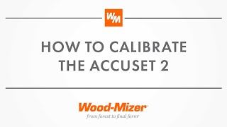 How To Calibrate the Accuset 2  WoodMizer [upl. by Nosnehpets]