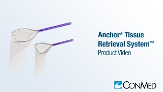 Anchor Tissue Retrieval System™  CONMED Product Video [upl. by Anij]