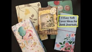 5 Easy Soft Cover Ideas for Junk Journals  Beginners papercrafts lizthepaperproject diycrafts [upl. by Ladd]