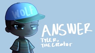 Answer  Tyler The Creator  GL2 Meme [upl. by Gilles228]