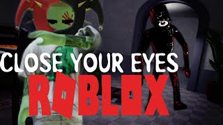 CLOSE YOUR EYES HORROR ROBLOX WITH BYRD AND JOSH [upl. by Eibreh]