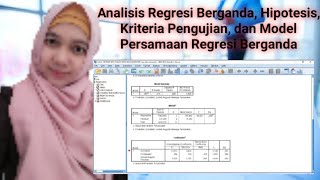 Analisis Regresi Berganda Hipotesis Kriteria Pengujian dan Model Persamaan Regresi Berganda [upl. by Ibur380]