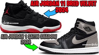 AIR JORDAN 11 BRED VELVET 2024 AIR JORDAN 1 SATIN SHADOW 2024 NIKE KOBE 8 PROTRO MAMBACITA  MORE [upl. by Nilyad659]