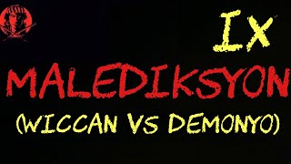 MALEDIKSYON IX WICCAN VS DEMONYO  AngNinunoVlogs TagalogHorrorStories [upl. by Tine]