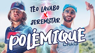 TÉO LAVABO amp JEREMSTAR • Polémique Clip Officiel [upl. by Azil191]