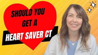 Heart Saver CT  Are they WORTH IT Who SHOULD and SHOULD NOT get one [upl. by Grata637]